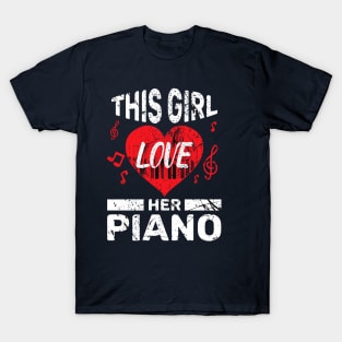 Musician Pianist love piano:this girl love her Piano T-Shirt